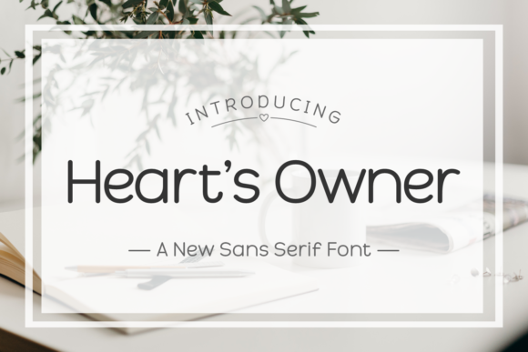 Heart s Owner: The Minimal Sans Serif Font for Clean Brand Identity